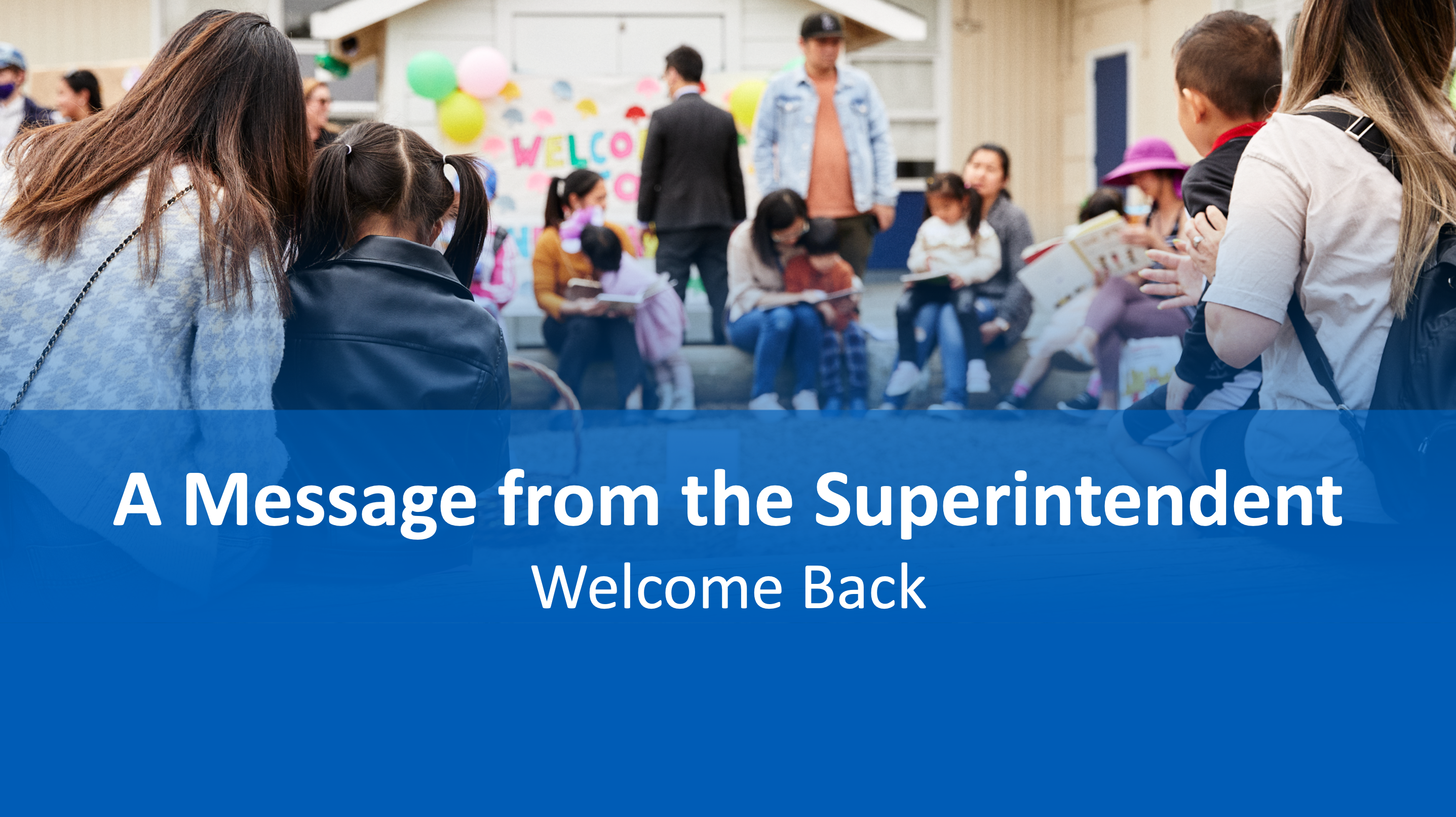 A Message from the Superintendent - Welcome Back