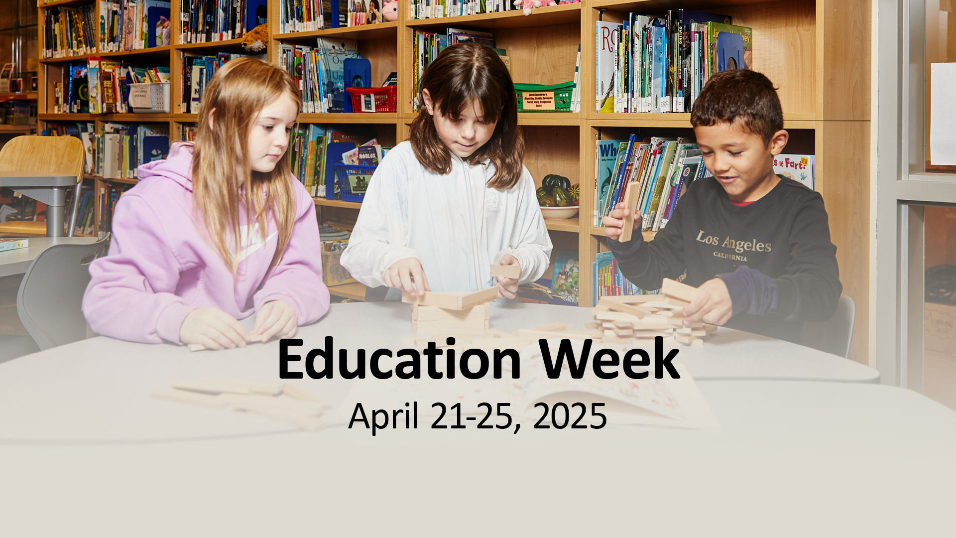 Education Week - April 21-25, 2025