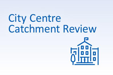 City Centre Catchment Review